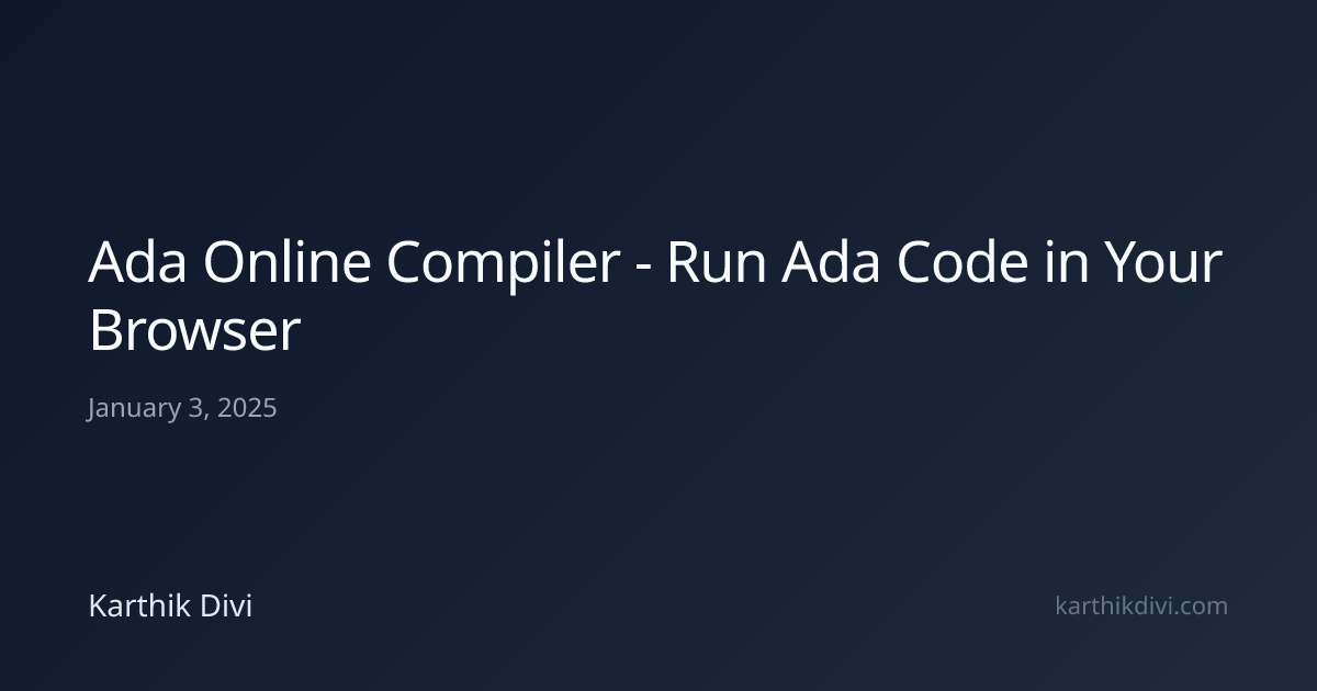 Ada Online Compiler - Run Ada Code in Your Browser | Karthik Divi
