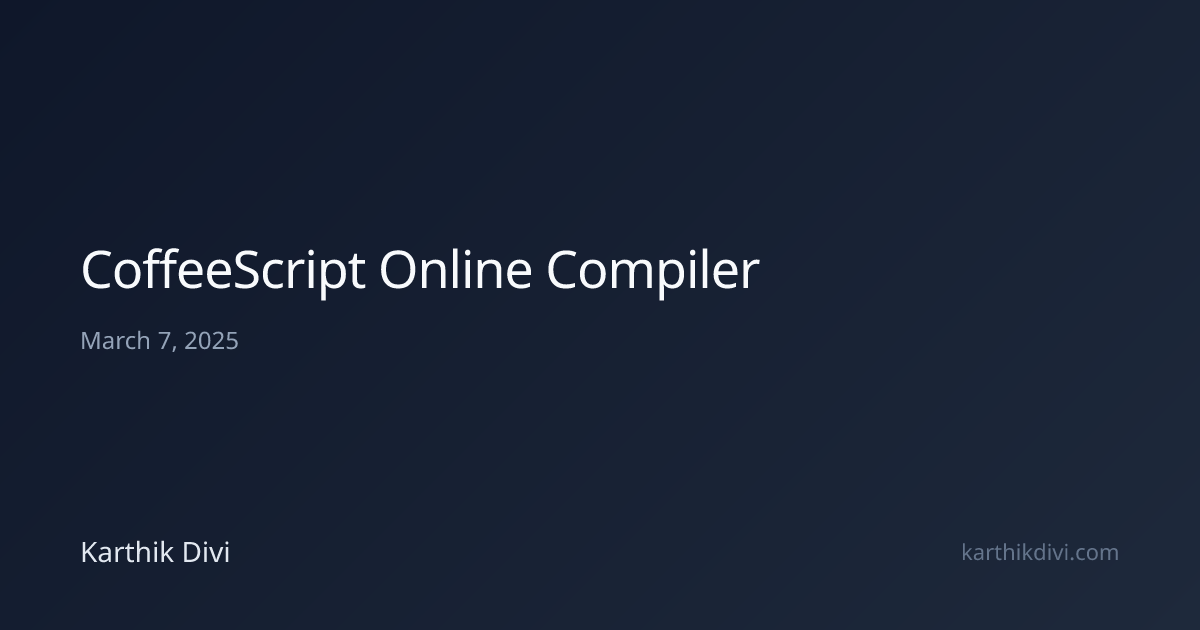 CoffeeScript Online Compiler | Karthik Divi
