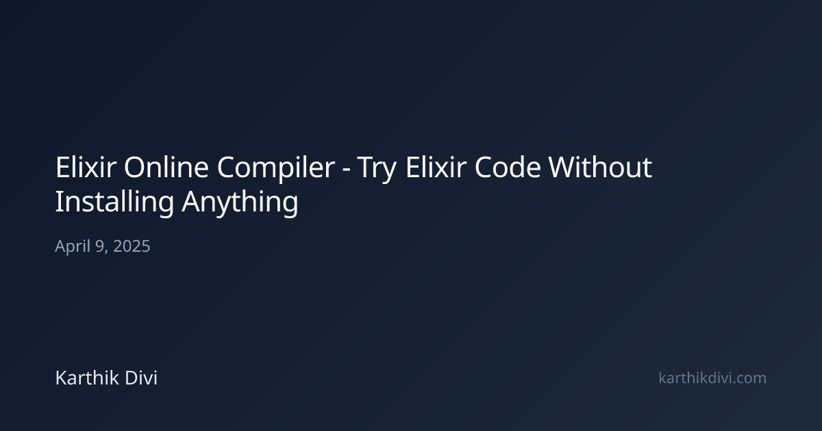 Elixir Online Compiler - Try Elixir Code Without Installing Anything ...