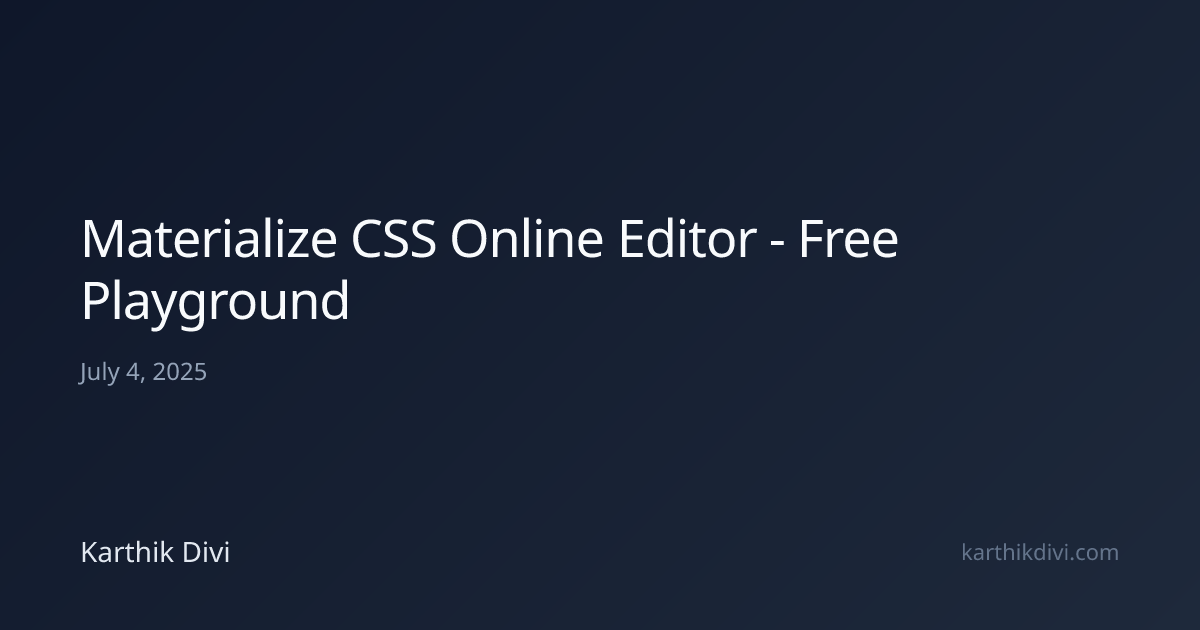 Materialize CSS Online Editor - Free Playground | Karthik Divi