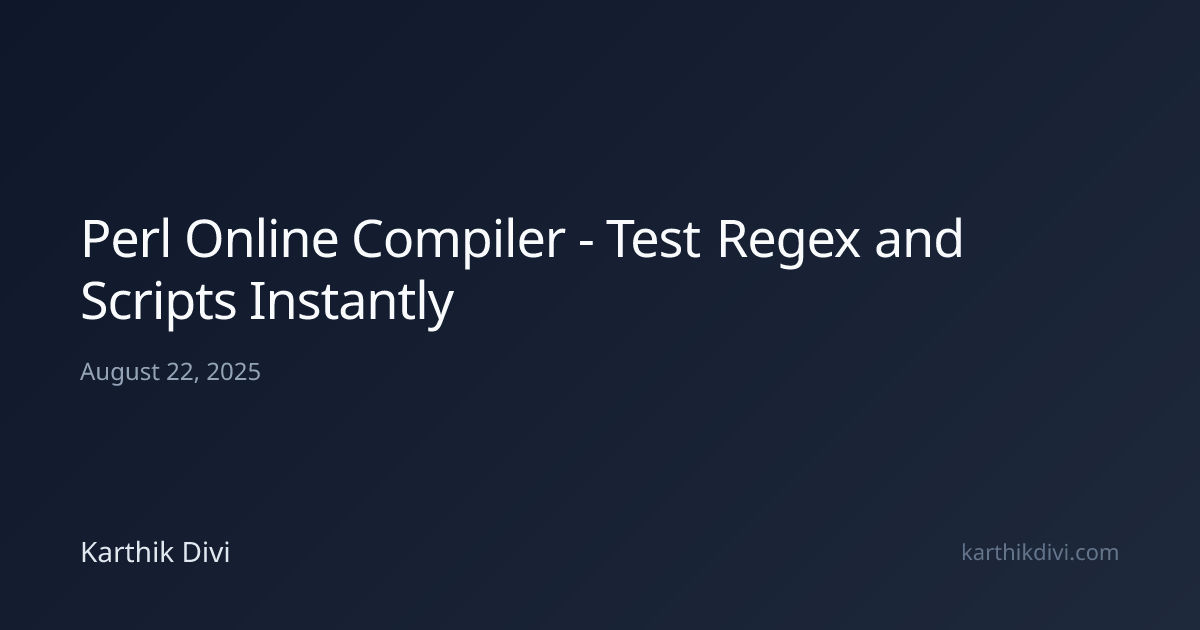 Perl Online Compiler - Test Regex and Scripts Instantly | Karthik Divi